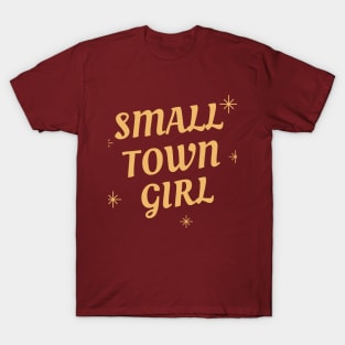 small town girl T-Shirt